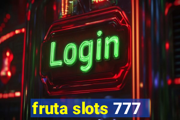 fruta slots 777 - mega jackpot